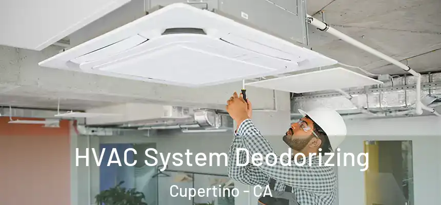  HVAC System Deodorizing Cupertino - CA
